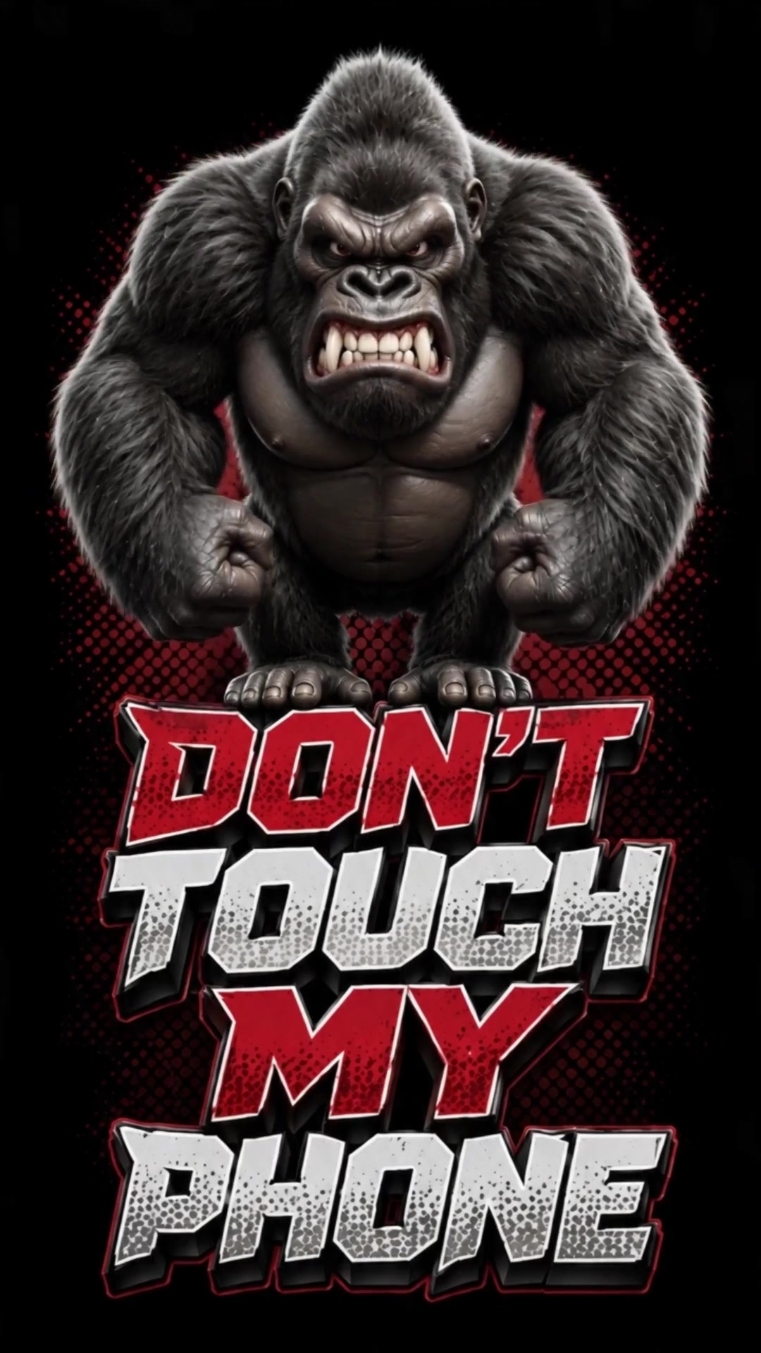 Angry Gorilla Don't Touch My Phone